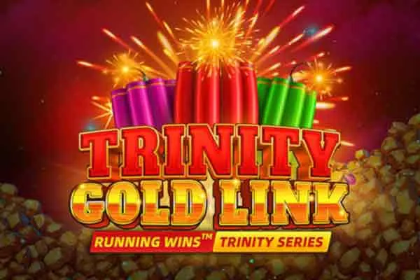 Trinity Gold Link: Running Wins