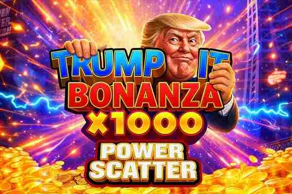 Trump it Bonanza